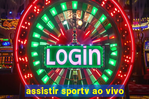 assistir sportv ao vivo